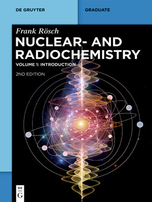 cover image of Nuclear- and Radiochemistry, Volume 1 Introduction